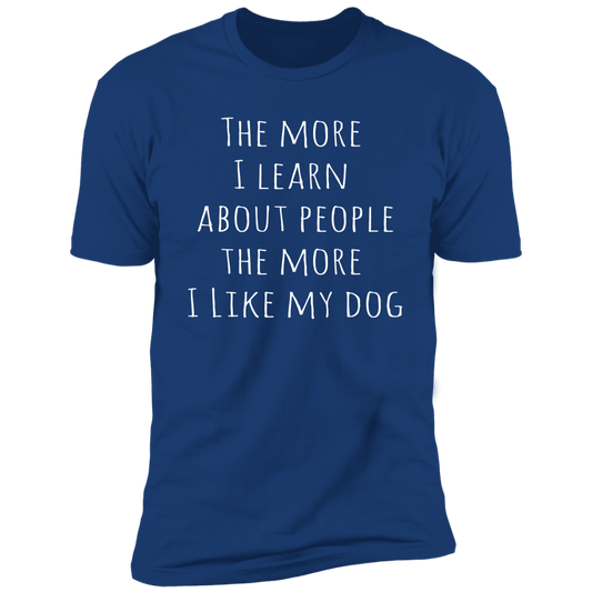 Dog Lover Sarcastic Quote T Shirt