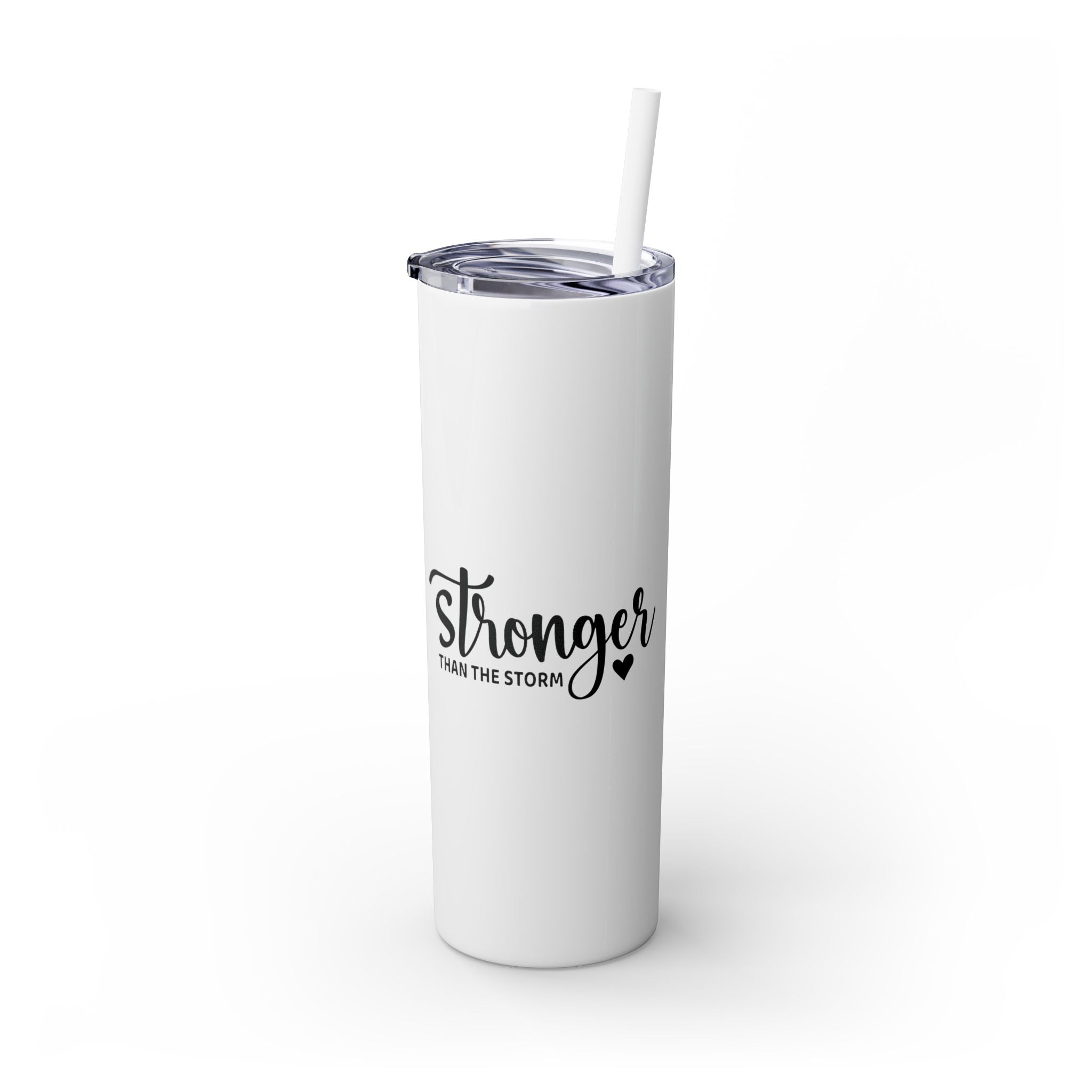 Stronger Than The Storm Skinny Tumbler with Straw, 20oz