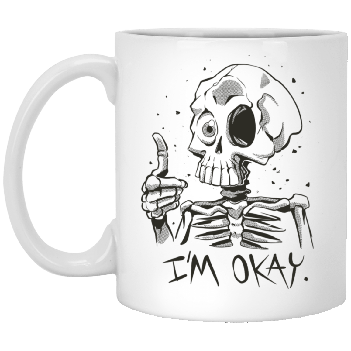 Skeleton I'm Okay Coffee Mug