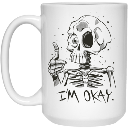 Skeleton I'm Okay Coffee Mug