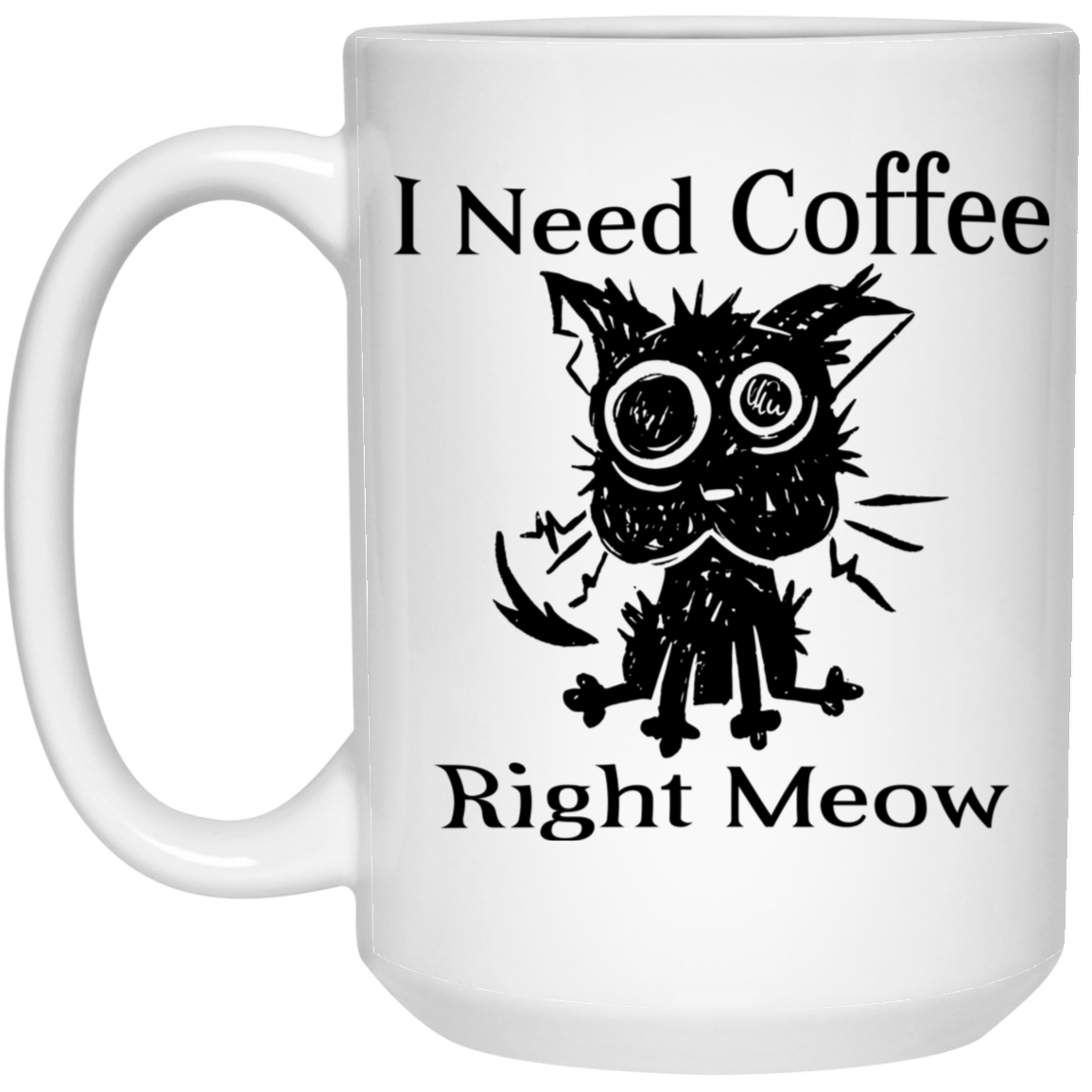 I Need Coffee Right Meow Mug