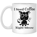 I Need Coffee Right Meow Mug