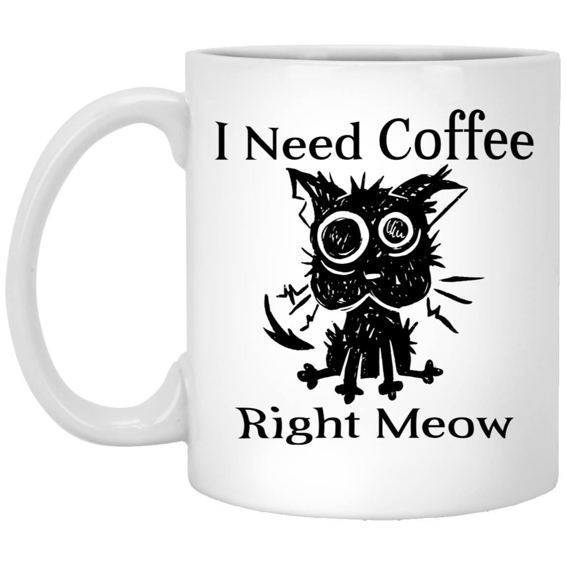 I Need Coffee Right Meow Mug