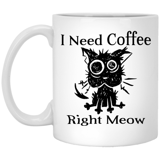 I Need Coffee Right Meow Mug