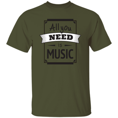 All You Need Is Music T-Shirt