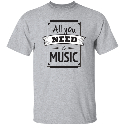 All You Need Is Music T-Shirt