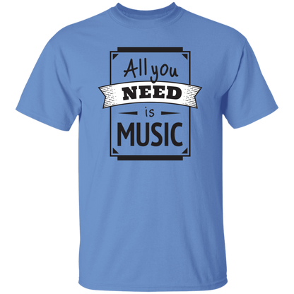 All You Need Is Music T-Shirt