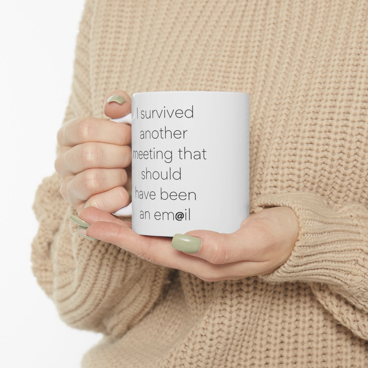 I survived another meeting... should have been an email Funny coffee mug x 11OZ Ceramic - Best gift or souvenir.
