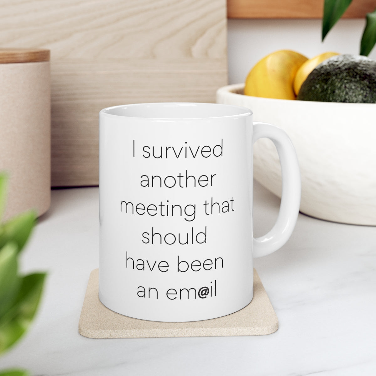 I survived another meeting... should have been an email Funny coffee mug x 11OZ Ceramic - Best gift or souvenir.