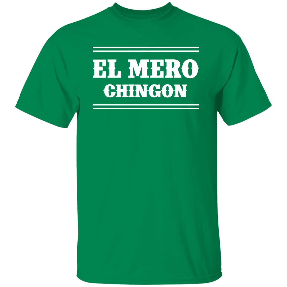 El Mero Chingon T-Shirt