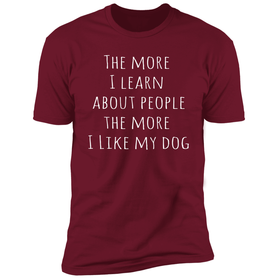 Dog Lover Sarcastic Quote T Shirt