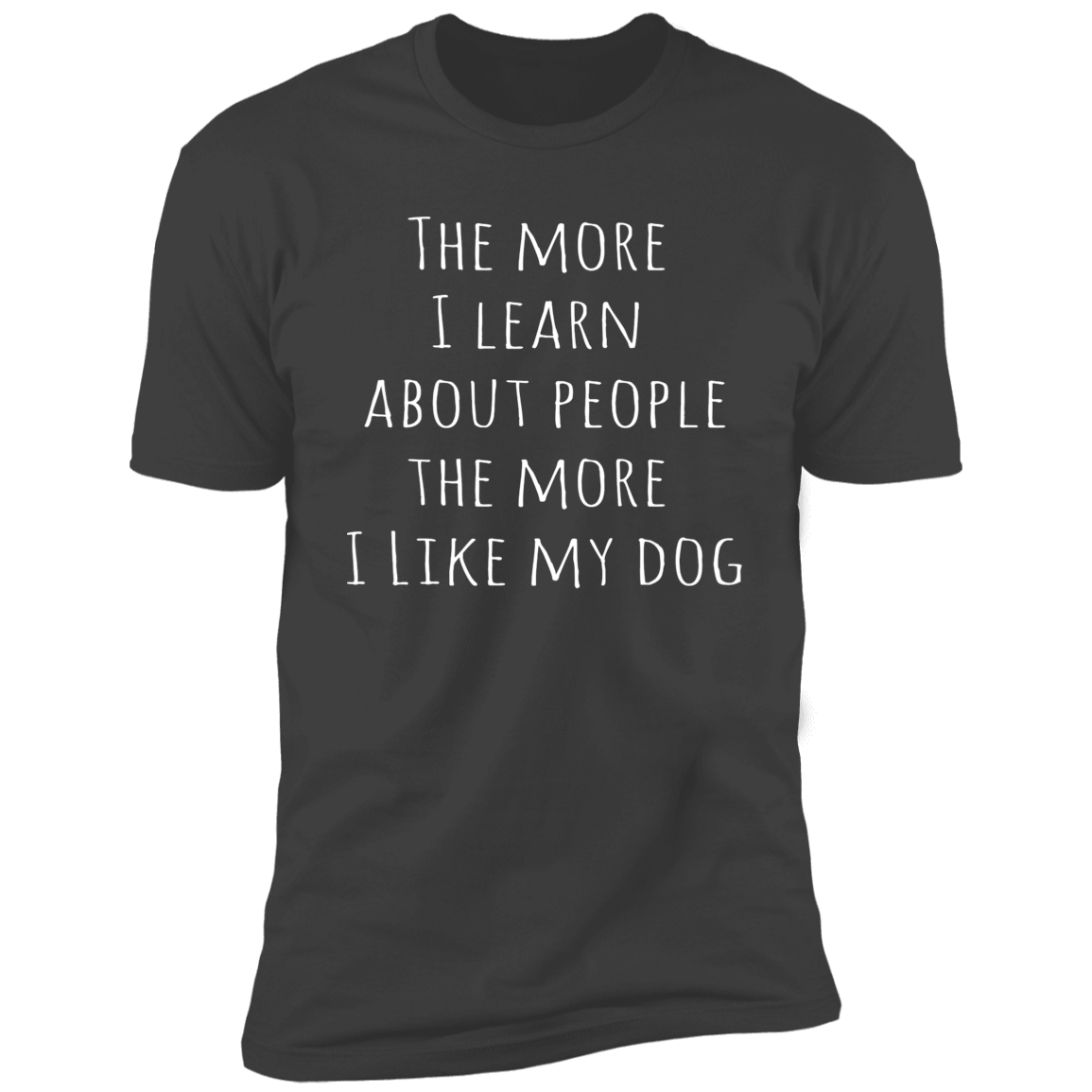 Dog Lover Sarcastic Quote T Shirt
