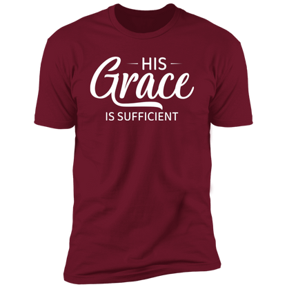 His Grace Is Sufficient T Shirt
