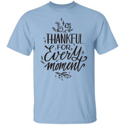 Thankful For Every Moment T-Shirt