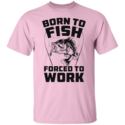 Born To Fish Forced To Work T Shirt