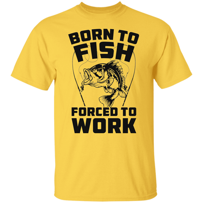 Born To Fish Forced To Work T Shirt