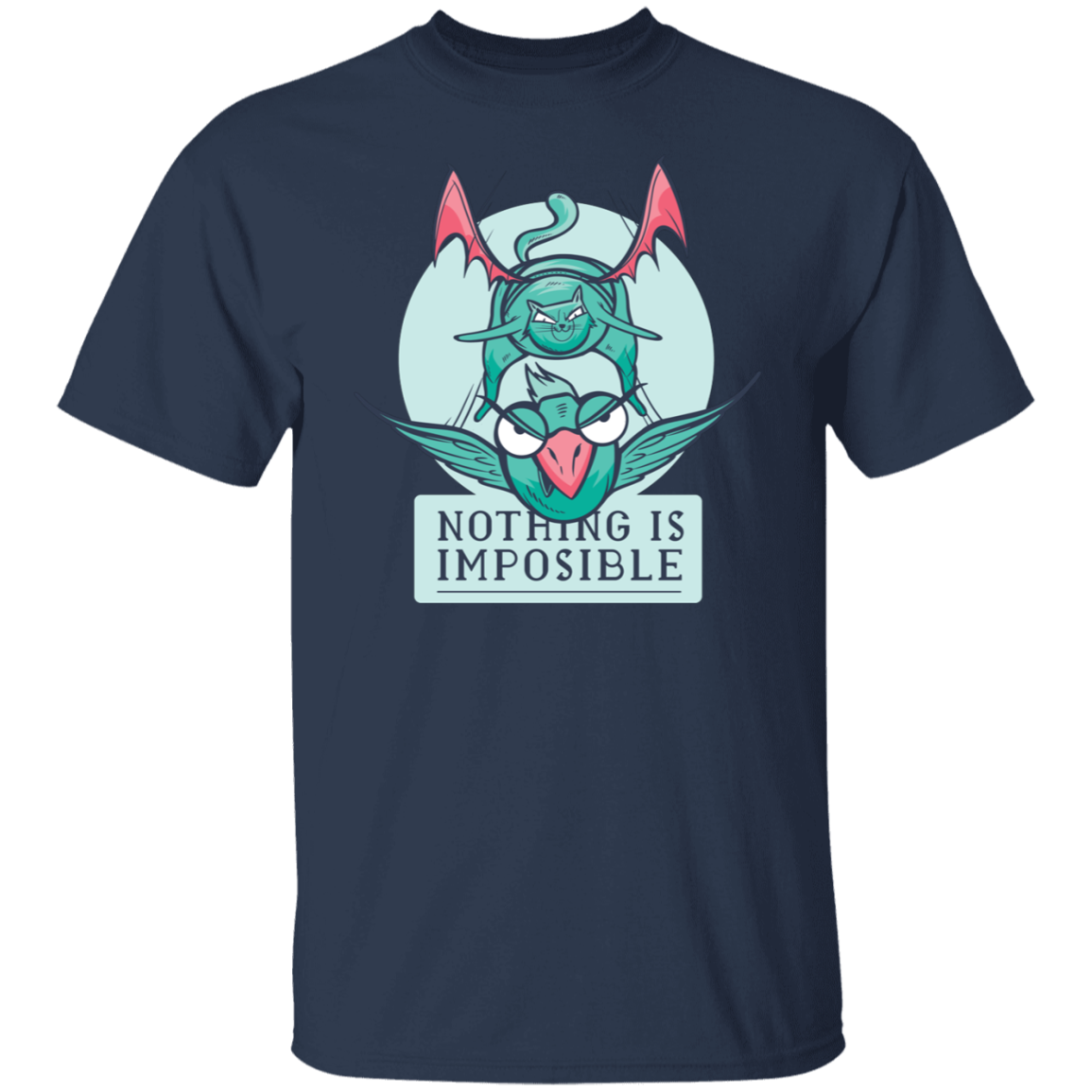 NOTHING IS IMPOSSIBLE T-Shirt
