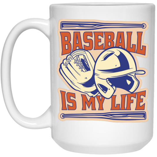 Baseball Is My Life Mug