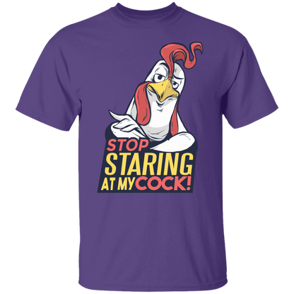 STOP STARING AT MY COCK T-Shirt