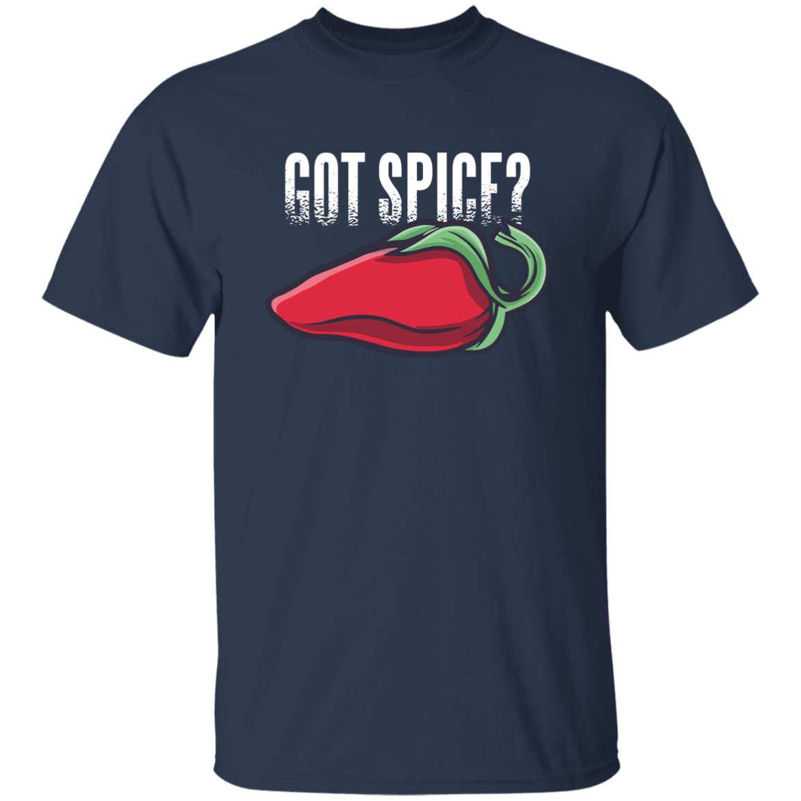 Funny Chili Pepper T Shirt Got Spice