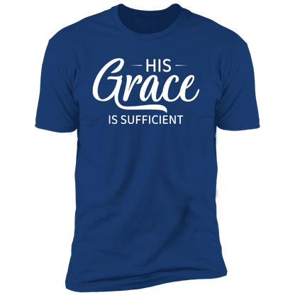 His Grace Is Sufficient T Shirt