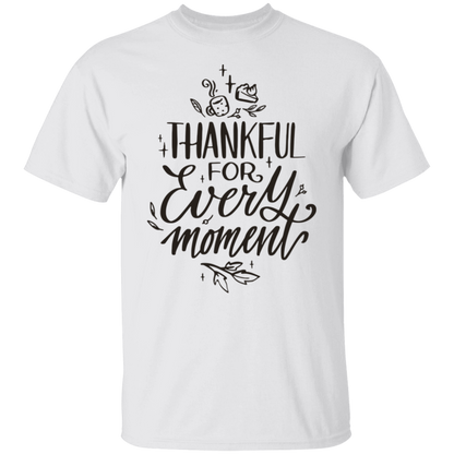 Thankful For Every Moment T-Shirt