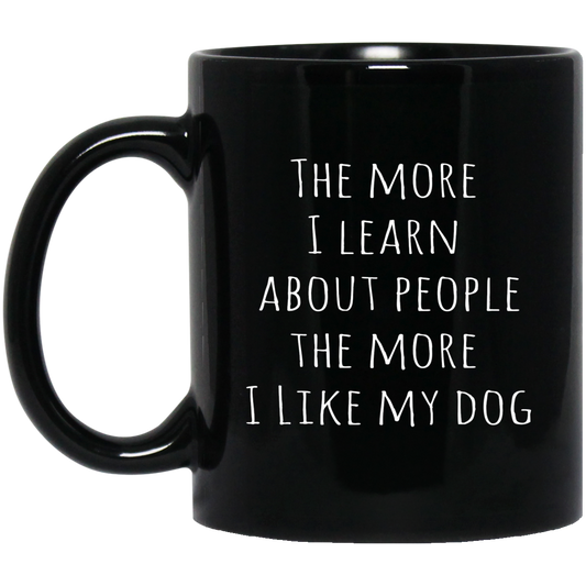 I Like My Dog Coffee Mug