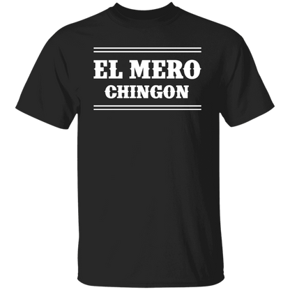 El Mero Chingon T-Shirt