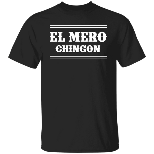 El Mero Chingon T-Shirt