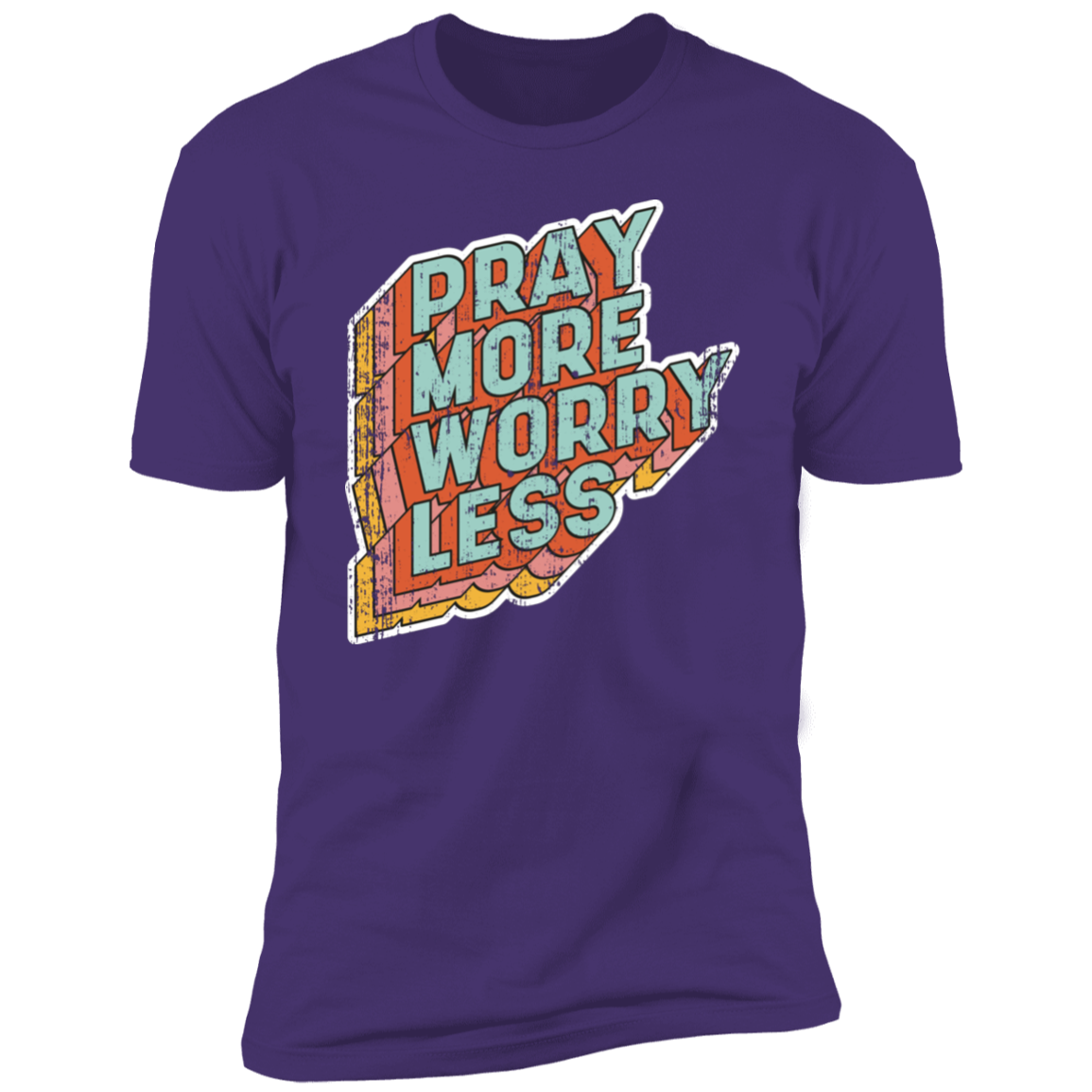 Pray More Worry Less T-Shirt