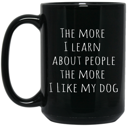 I Like My Dog Coffee Mug