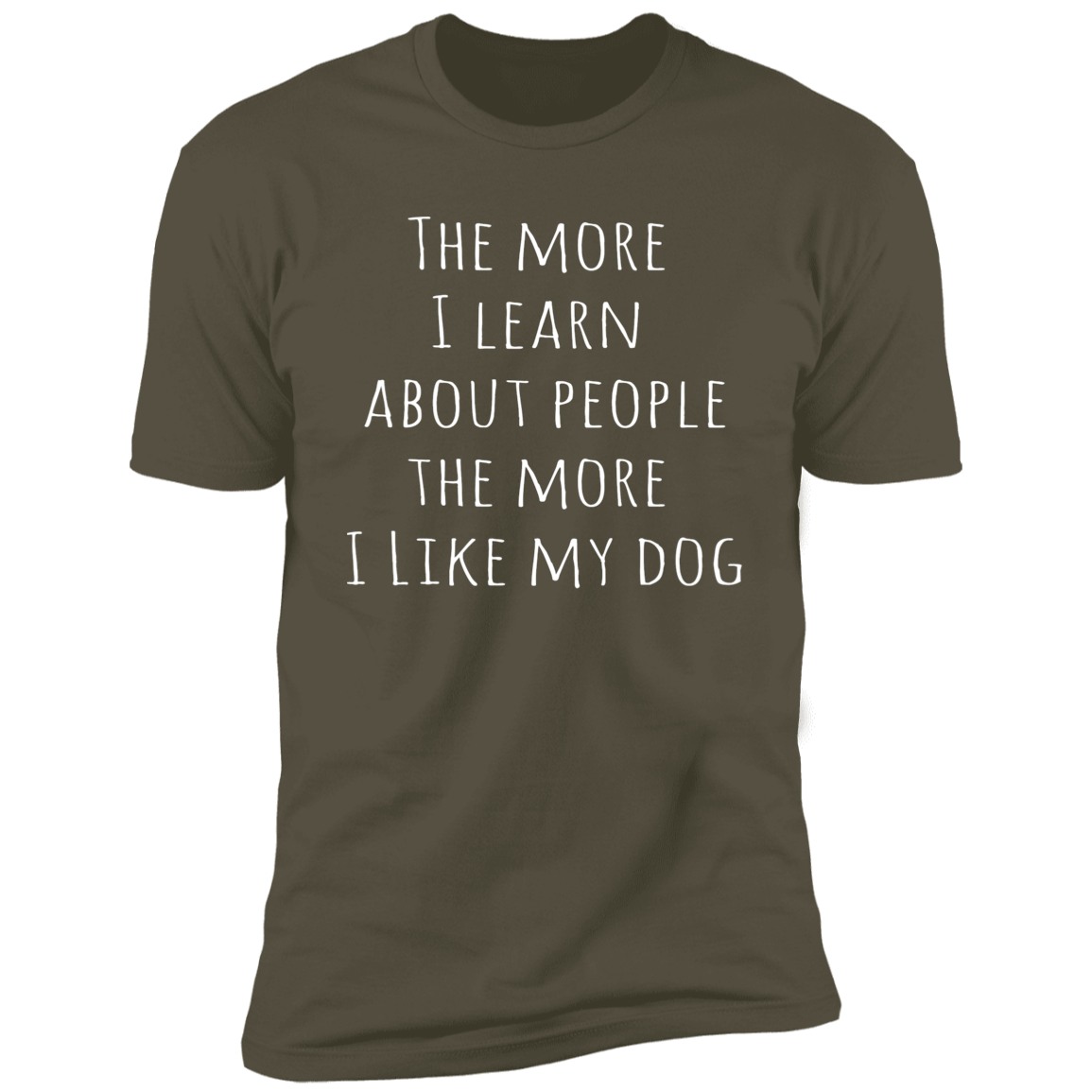 Dog Lover Sarcastic Quote T Shirt