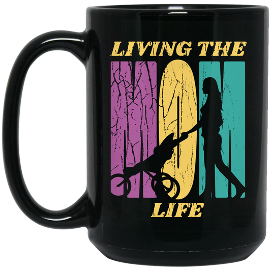 Living The Mom Life Mugs