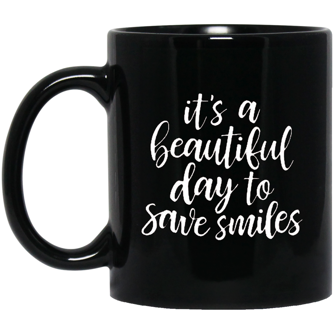 It's a Beautiful Day To Save Smiles Mugs
