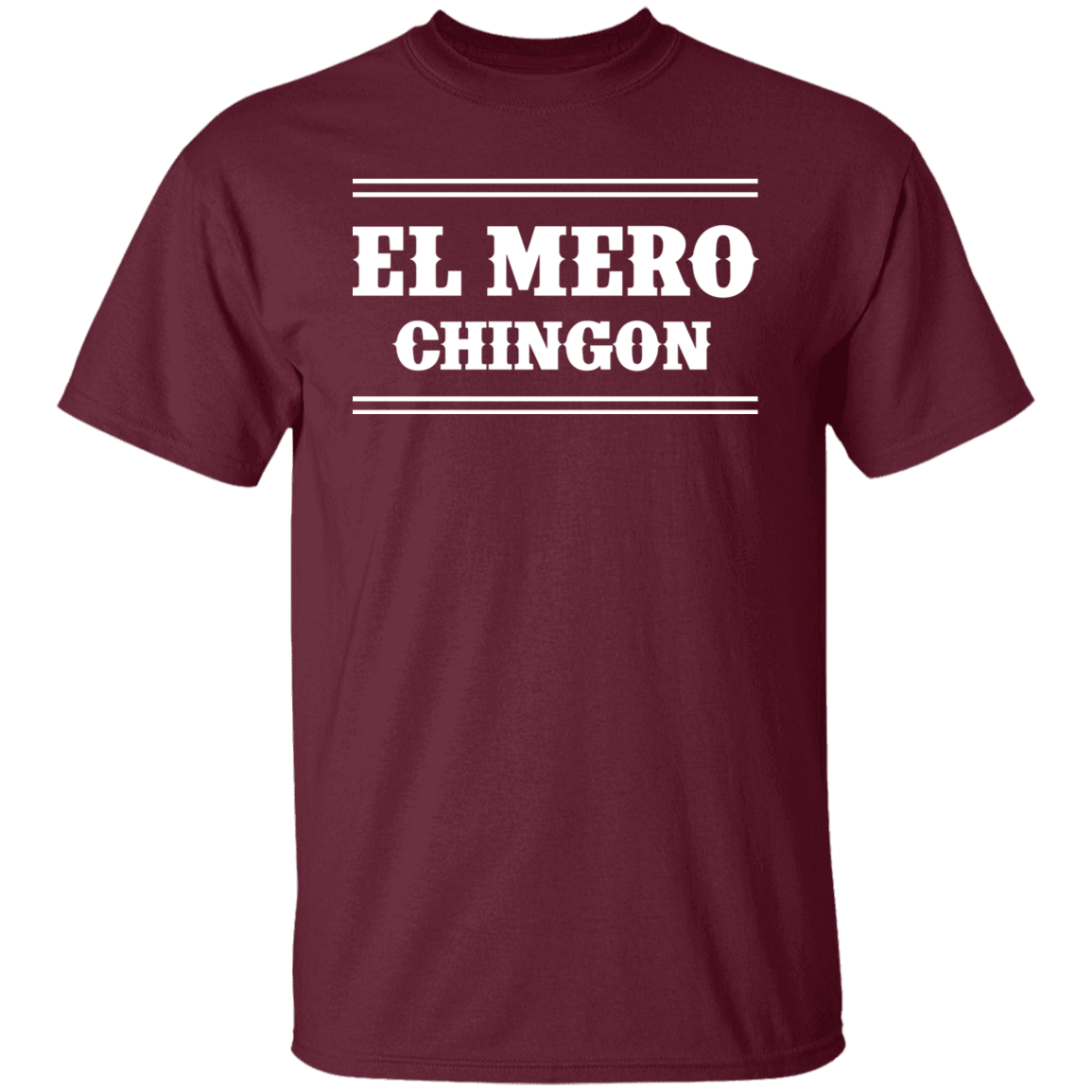 El Mero Chingon T-Shirt