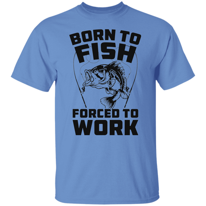 Born To Fish Forced To Work T Shirt