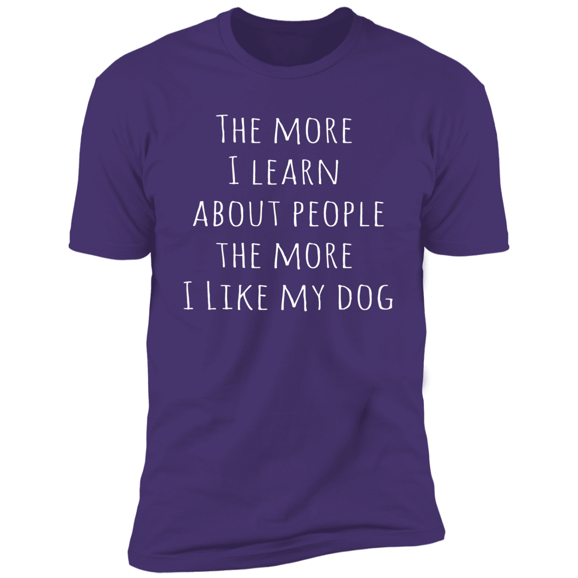 Dog Lover Sarcastic Quote T Shirt