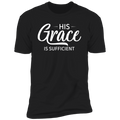 His Grace Is Sufficient T Shirt