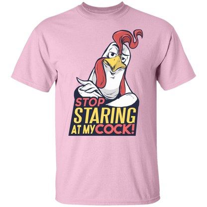 STOP STARING AT MY COCK T-Shirt
