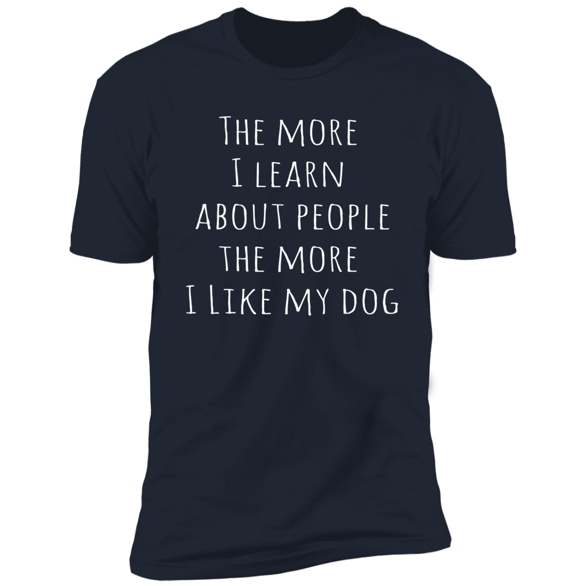 Dog Lover Sarcastic Quote T Shirt